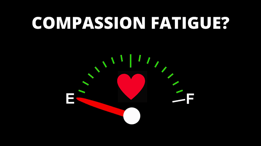 On Compassion Fatigue